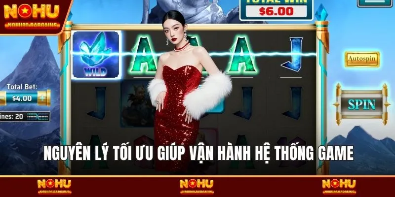 Nguyên lý tối ưu giúp vận hành hệ thống game