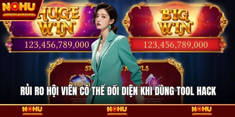 Rủi ro hội viên có thể đối diện khi dùng tool hack